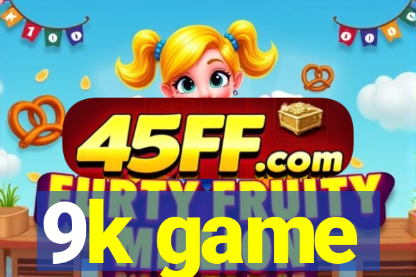 9k game